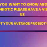 Not Your Average Probiotic: Revolutionizing Gut Health